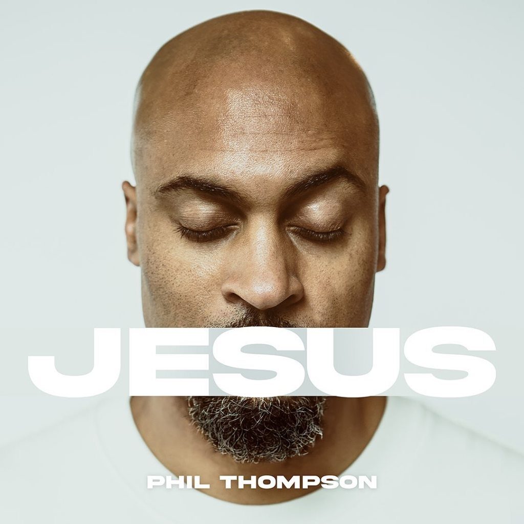 Phil Thompson – Jesus MP3 Download