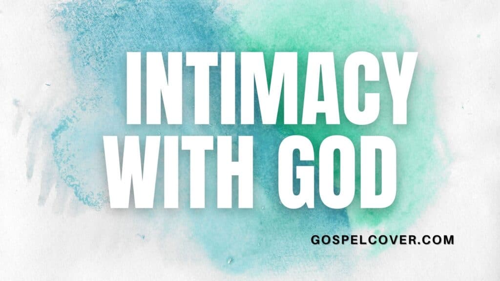 Intimacy with GOD (Christ)