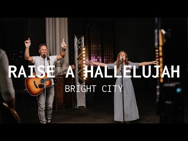 Raise A Hallelujah – Bright City MP3 DOwnload