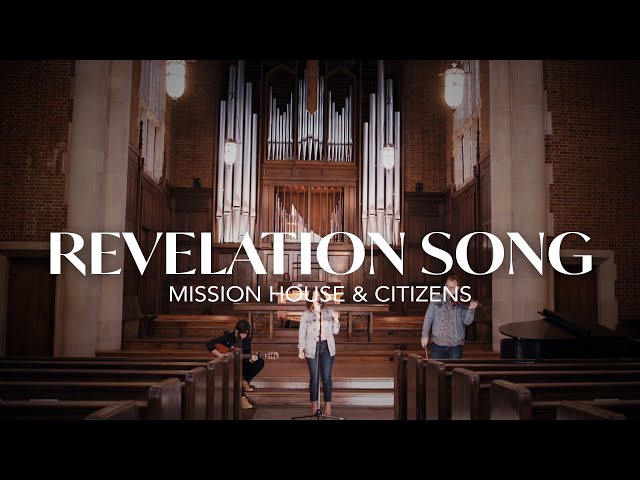 Revelation Song – Mission House & Citizens, Revere