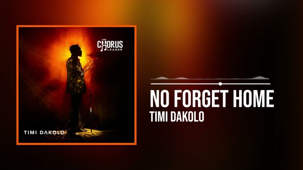 Timi Dakolo – No Forget Home
